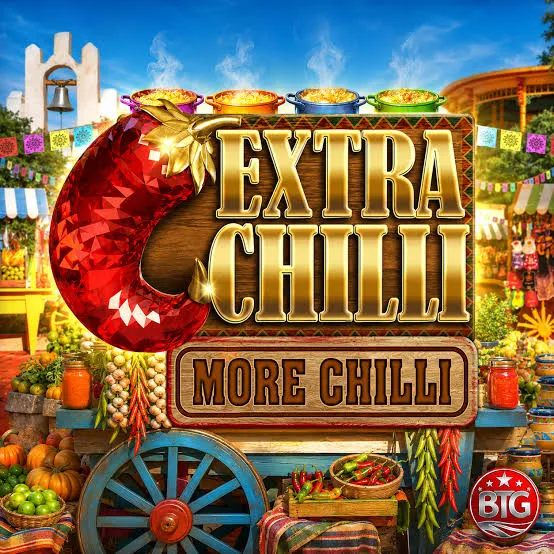 Bigtime : Extra Chilli More Chilli - LUCKYGAMING138